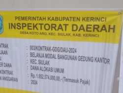 Di Duga Pengawas Tidur Pulas, Pembangunan Gedung Inspektorat Kerinci Tabrak Aturan K3
