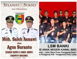 Ketua LSM Banki Beserta Jajaran Ucapkan Selamat Atas Di Lantiknya Bupati Dan Wakil Bupati Terpilih Kabupaten Tangamus