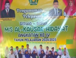 Perpisahan, Pelepasan Siswa/Siswi MIS Al-Kausar Akan di Jadwalkan Pada Senin, 2 Juni 2025