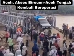 Jembatan Bailey Tersambung di Aceh, Akses Bireuen–Aceh Tengah Kembali Bernapas