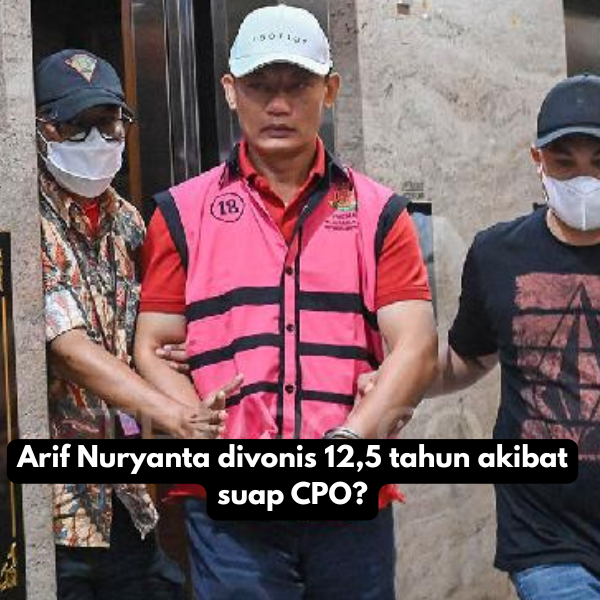 Vonis 12,5 Tahun untuk Arif Nuryanta Drama Suap CPO yang Mengguncang Pengadilan Negeri Jakarta Selatan